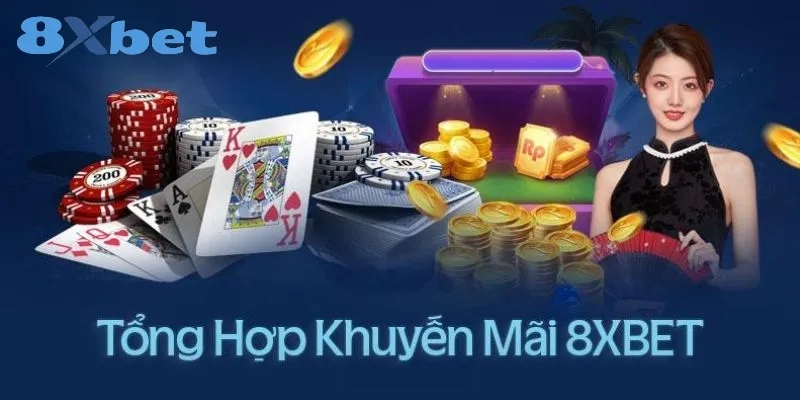 Khuyến mãi khi tham gia 8XBET