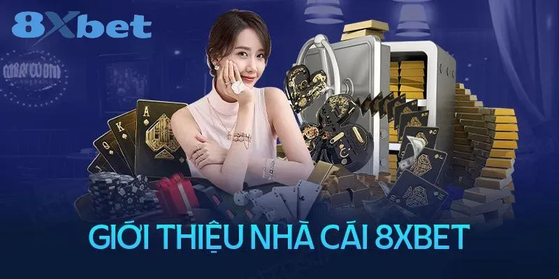 8xbet - Link Đăng Ký Đăng Nhập Nhà Cái 8xbet Mới Nhất 2026 2 Giới thiệu sơ bộ về 8xbet